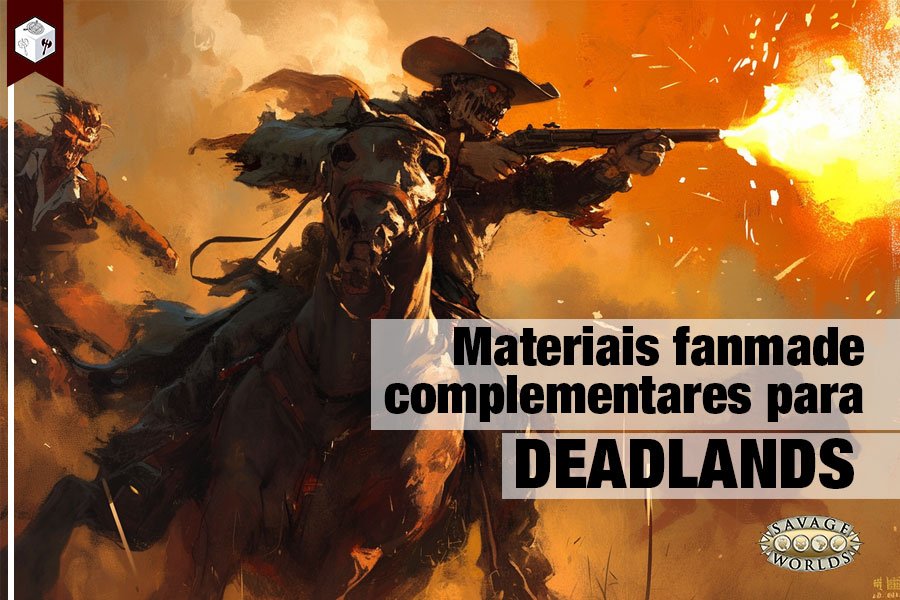 Materiais-fanmades-complementares-para-Deadlands