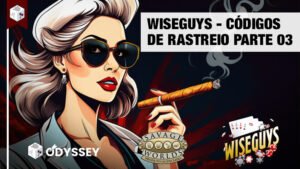 Wiseguys – Códigos de Rastreamento parte 3